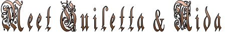 Meet Guiletta & Aida